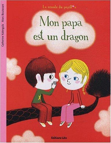 Mon papa est un dragon