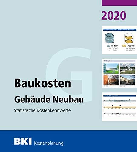 BKI Baukosten Gebäude Neubau 2020: Statistische Kostenkennwerte Gebäude (Teil 1)