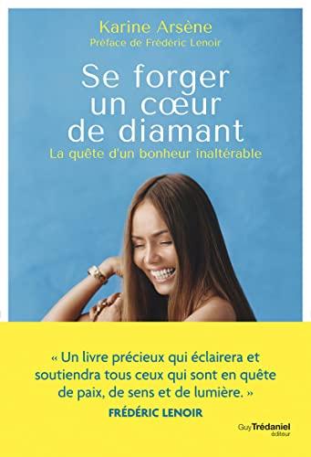 Se forger un coeur de diamant : la quête d'un bonheur inaltérable