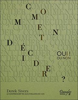 Comment décider ? : oui ! Ou non