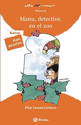 Manu, detective, en el zoo (Castellano - A Partir De 8 Años - Altamar)