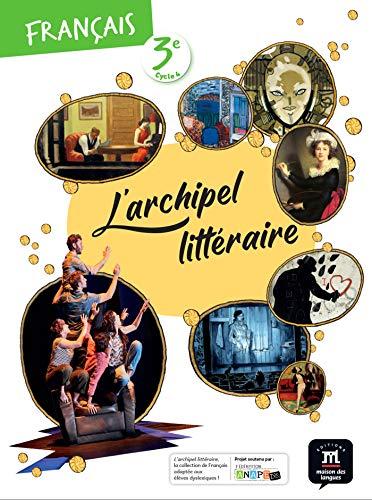 L'archipel littéraire, français 3e, cycle 4