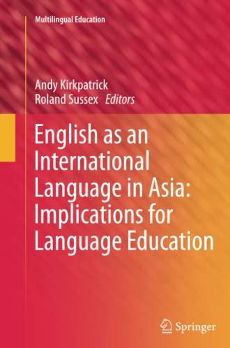 English as an International Language in Asia: Implications for Language Education: Implications for Language Education (Multilingual Education)