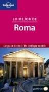 Lo mejor de Roma (Guías de País Lonely Planet)