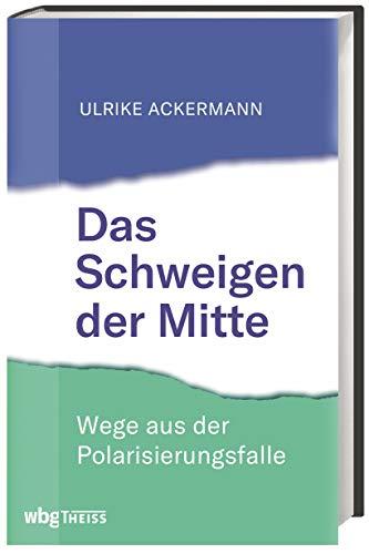 Das Schweigen der Mitte: Wege aus der Polarisierungsfalle