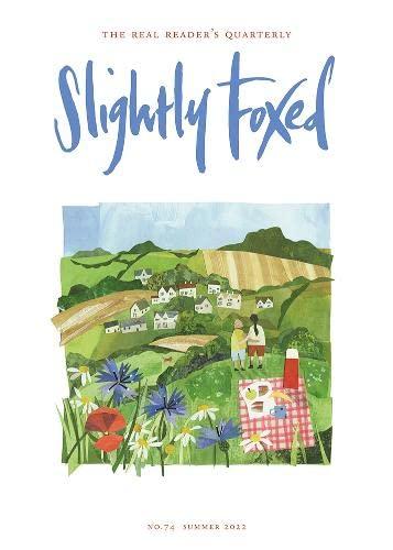 Slightly Foxed: Voices from the Riverbank (Slightly Foxed: The Real Reader's Quarterly, Band 74)