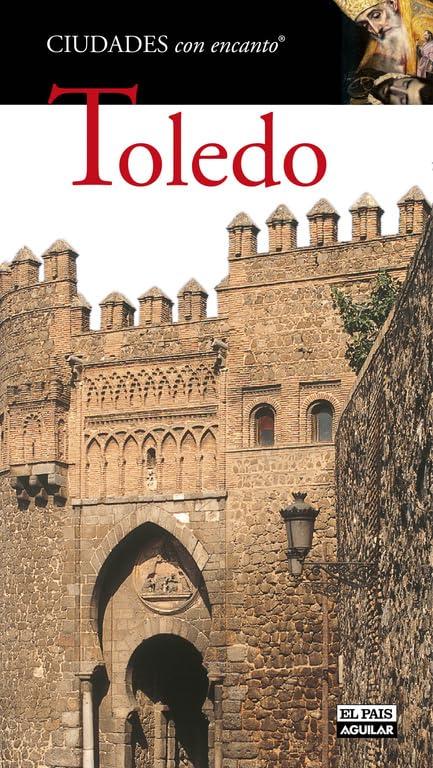 Toledo. Ciudades con encanto