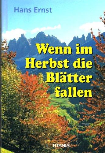 Wenn im Herbst die Blätter fallen / Roman