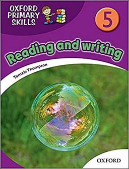 Oxford Primary Skills : Level 5, Reading and writing