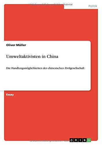 Umweltaktivisten in China: Die Handlungsmöglichkeiten der chinesischen Zivilgesellschaft