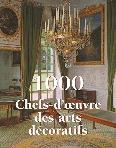 1.000 chefs-d'oeuvre des arts décoratifs