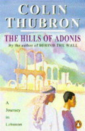 The Hills of Adonis: A Journey in Lebanon