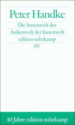 Die Innenwelt der Außenwelt der Innenwelt (edition suhrkamp)