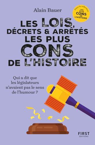 Les lois, décrets et arrêtés les plus cons de l'histoire : qui a dit que les législateurs n'avaient pas le sens de l'humour ?