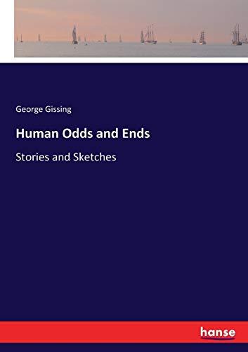 Human Odds and Ends: Stories and Sketches