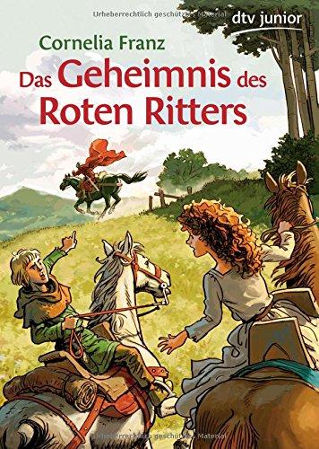 Das Geheimnis des Roten Ritters: Ein Abenteuer aus dem Mittelalter (dtv junior)