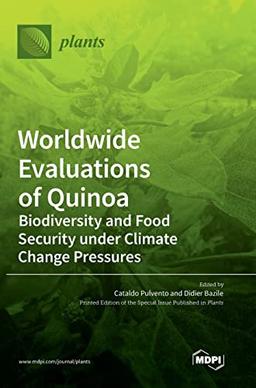 Worldwide Evaluations of Quinoa: Biodiversity and Food Security under Climate Change Pressures