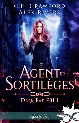 Agent en sortilèges : Dark Fae FBI, T1