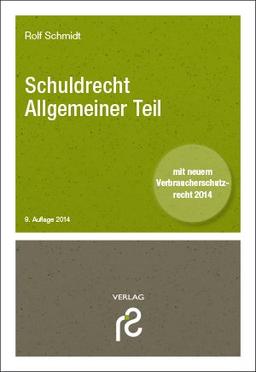 Schuldrecht Allgemeiner Teil: mit neuem Verbraucherschutzrecht 2014