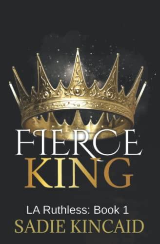 Fierce King: Discreet Special Edition (LA Ruthless Discreet Special Editions, Band 1)