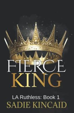 Fierce King: Discreet Special Edition (LA Ruthless Discreet Special Editions, Band 1)