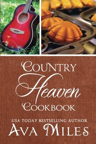 Country Heaven Cookbook: Family Recipes & Remembrances (Dare River)