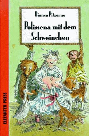 Polissena mit dem Schweinchen. ( Ab 8 J.)