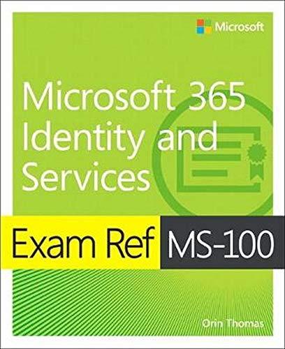 Exam Ref MS-100 Microsoft 365 Identity and Services,1/e