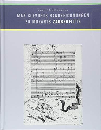 Max Slevogts Randzeichnungen zu Mozarts Zauberflöte (Schriften aus dem Strieffler Haus der Künste)