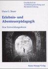 Erlebnis- und Abenteuerpädagogik. Eine Literaturstudie