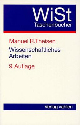 Wissenschaftliches Arbeiten. Technik, Methodik, Form