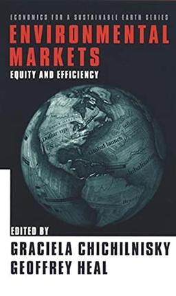 Environmental Markets: Equity and Efficiency (Economics for a Sustainable Earth Series)