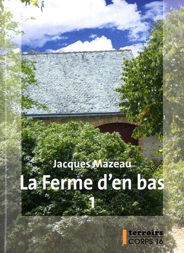 La ferme d'en bas. Vol. 1