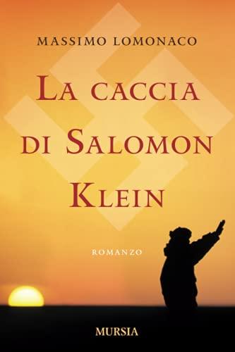 La caccia di Salomon Klein (Romanzi)