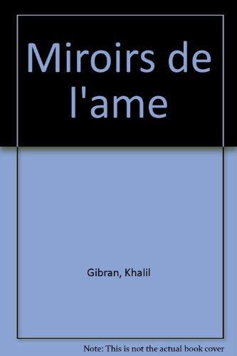 Les miroirs de l'âme (Philosophie - Spiritualité)