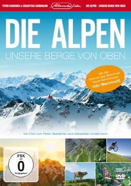 Die Alpen - Unsere Berge von oben