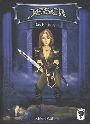 Jesca 1. Das Blutsiegel.