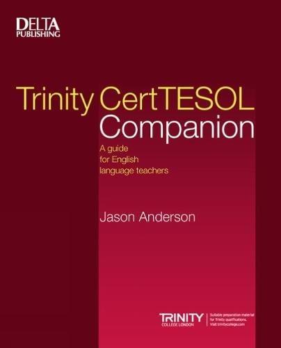 Trinity CertTESOL Companion: A guide for English language teachers