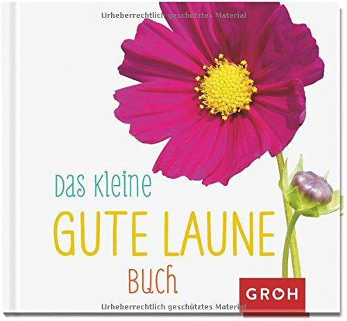 Das kleine Gute-Laune-Buch