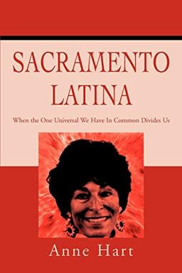 Sacramento Latina: When the One Universal We Have In Common Divides Us