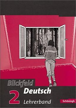 Blickfeld Deutsch. Arbeitsbuch für das Gymnasium (Klassen 5-10): Lehrerband 2 (Klasse 2)