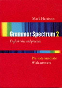 Grammar Spectrum: Pre-intermediate level: Pre-intermediate Bk.2