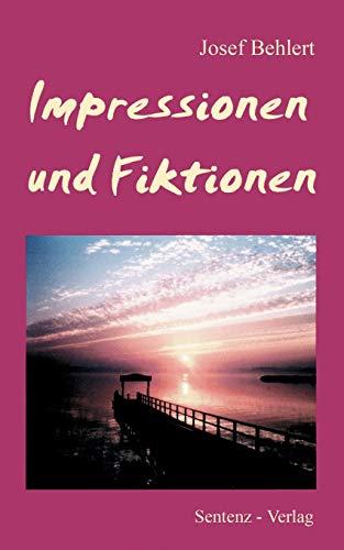 Impressionen und Fiktionen