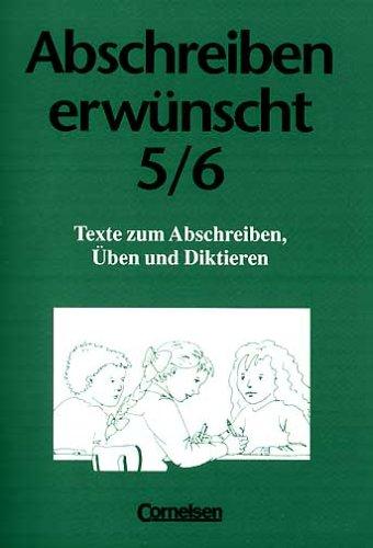 Abschreiben erwünscht, nach neuer Rechtschreibung, 5./6. Schuljahr