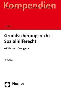 Grundsicherungsrecht - Sozialhilferecht: - Fälle und Lösungen -