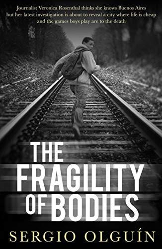 The Fragility of Bodies (Veronica Rosenthal 1)