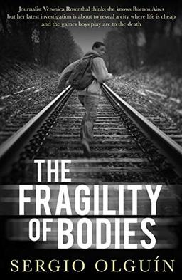 The Fragility of Bodies (Veronica Rosenthal 1)