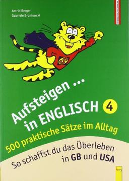 500 praktische Sätze im Alltag: So schaffst du das Überleben in GB und USA