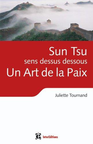 Sun Tsu, sens dessus dessous : un art de la paix