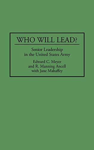 Who Will Lead?: Senior Leadership in the United States Army (Greenwood Press Events That Changed)